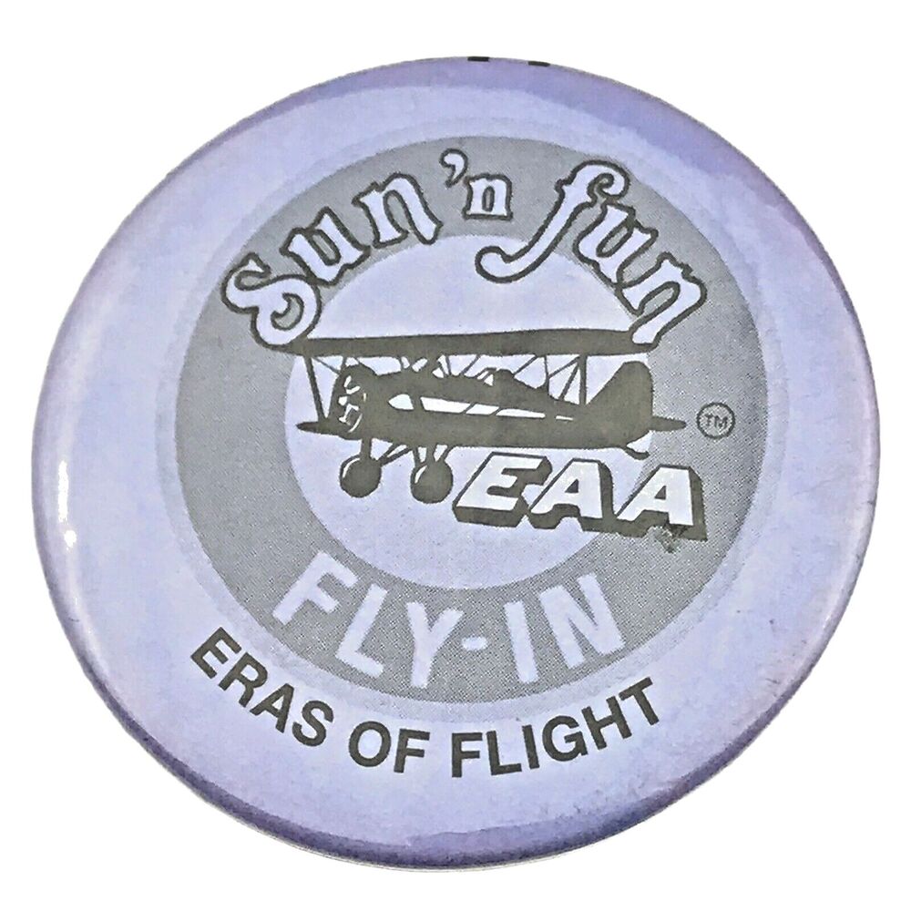 EAA Sun N Fun FLY-IN Eras Of Flight Vintage Pin Button Pinback